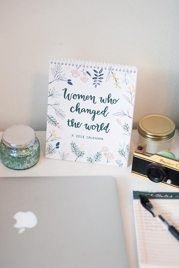 "Women Who Changed The World" desktop calendar, now on Etsy for only $20 with 10% of sales going to a female-focused nonprofit.