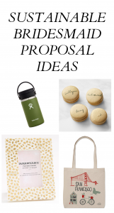 Sustainable Bridesmaid Proposal Ideas